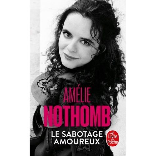 Le Sabotage Amoureux   de Nothomb Amlie  Format Poche 