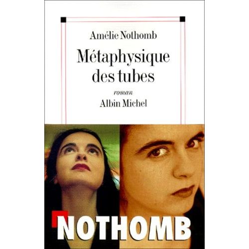 Metaphysique Des Tubes   de Nothomb Amlie  Format Grand Format 