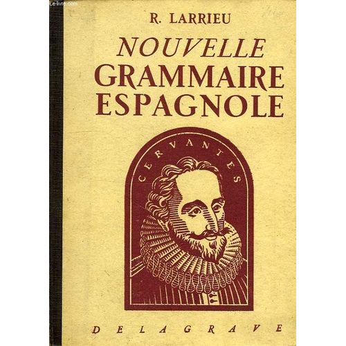 Nouvelle Grammaire Espagnole   de Larrieu, R.