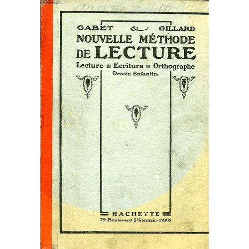 Nouvelle Methode De Lecture, Lecture, Ecriture, Orthographe   de Gabet  Format Reli 