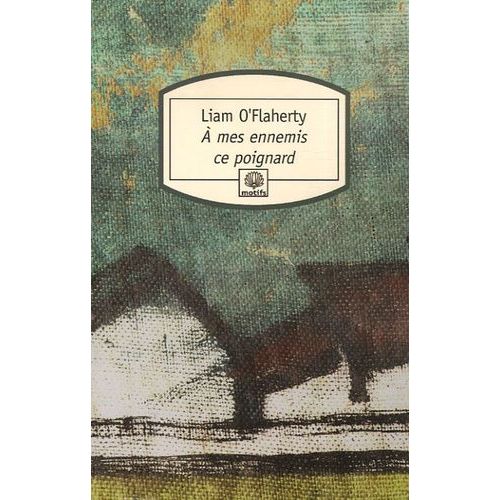 A Mes Ennemis Ce Poignard   de O'Flaherty Liam  Format Poche 