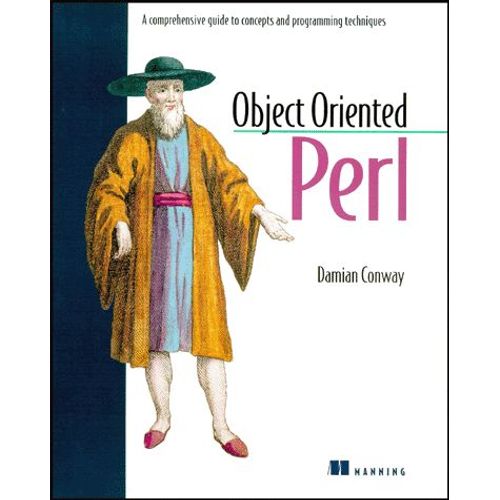 Object Oriented Perl - A Comprehensive Guide To Concepts And Programming Techniques   de Damian Conway  Format Broch 