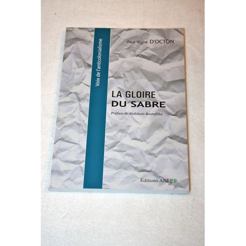 La Gloire Du Sabre   de Paul Vign D'octon  Format Broch 