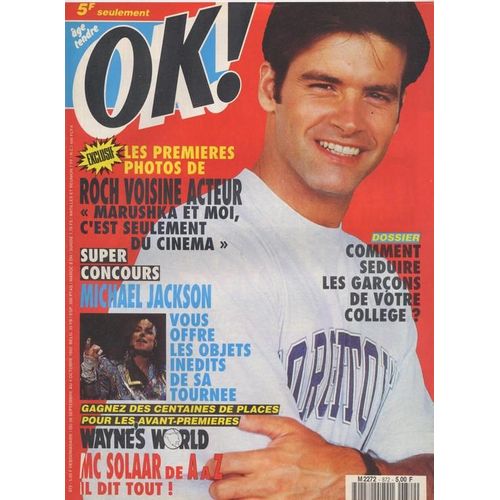 Ok / 28-09-1992  N 872 : Michael Jackson (1p) - Roch Voisine (2p) - Mc Solaar (1p) - Patrick Bruel (3/4p) - Mark Paul Gosselaar (3/4p) - Richard Grieco (1/2p)