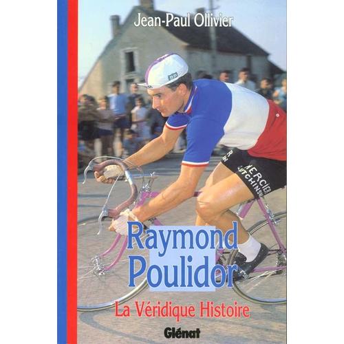 Raymond Poulidor   de jean-paul ollivier  Format Broch 