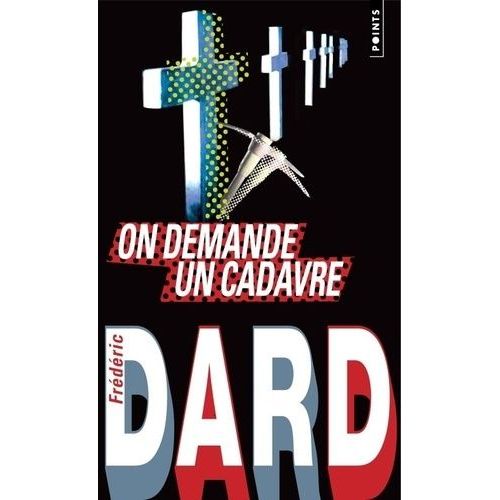 On Demande Un Cadavre   de Dard Frdric  Format Poche 