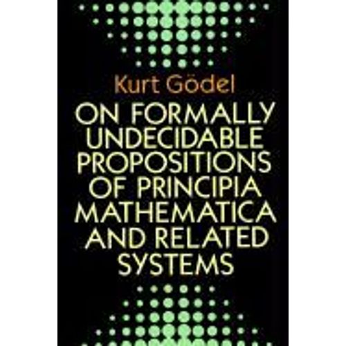 On Formally Undecidable Propositions Of 