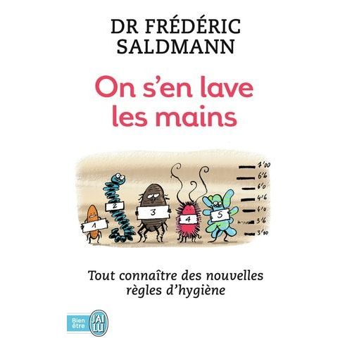 On S'en Lave Les Mains - Tout Connatre Des Nouvelles Rgles De L'hygine    Format Poche 