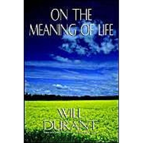 On The Meaning Of Life   de Durant 
