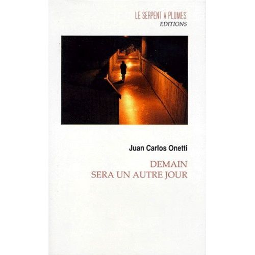 Demain Sera Un Autre Jour   de Onetti Juan-Carlos  Format Beau livre 