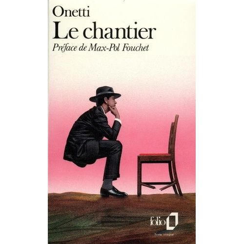 Le Chantier   de Onetti Juan-Carlos  Format Poche 