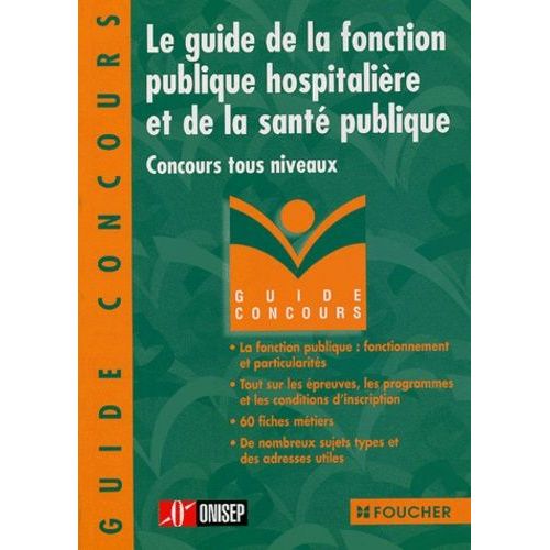 Le Guide De La Fonction Publique Hospitalière Et De La Santé Publique Concours Tous Niveaux