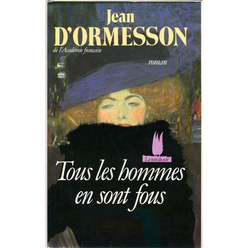 Tous Les Hommes En Sont Fous   de D'ORMESSON JEAN