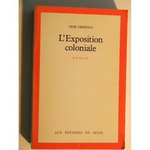 L'exposition Coloniale   de erik orsenna