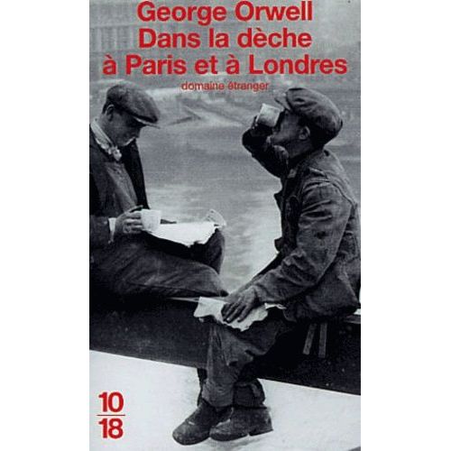 Dans La Dche  Paris Et  Londres    Format Poche 