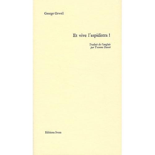 Et Vive L'aspidistra !   de george orwell  Format Beau livre 