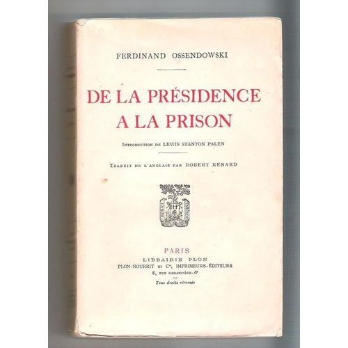De La Presidence A La Prison   de ferdinand ossendowski 