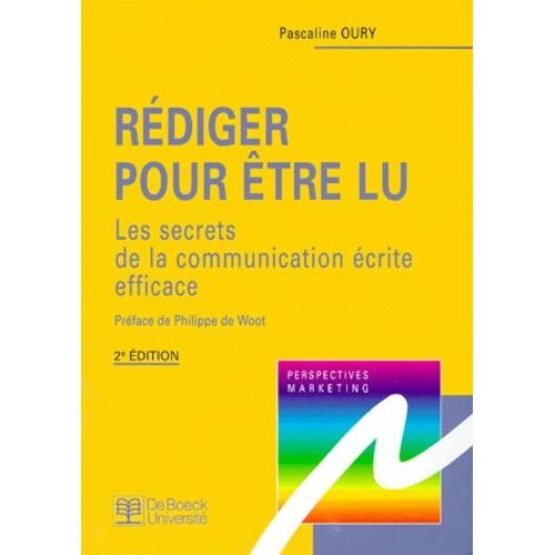 Rediger Pour Etre Lu - Les Secrets De La Communication crite Efficace, 2nde dition   de Oury Pascaline  Format Broch 