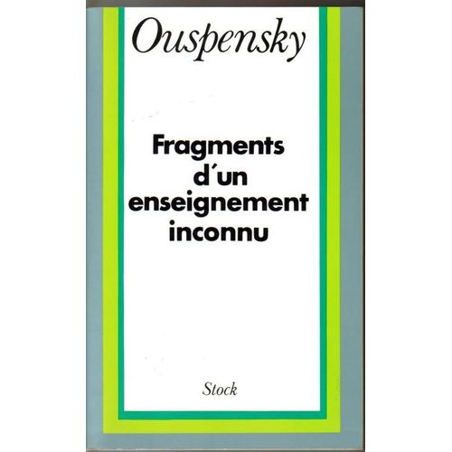 Fragments D'un Enseignement Inconnu   de Ouspensky 