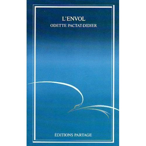 L'envol   de odette pactat-didier 