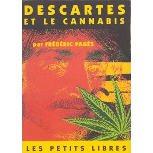 Descartes Et Le Cannabis - Pourquoi Partir En Hollande    Format Poche 