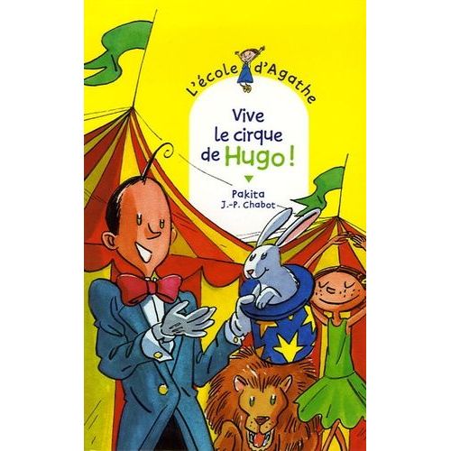 L'ecole D'agathe - Tome 42 - Vive Le Cirque De Hugo !   de Pakita  Format Poche 