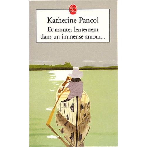 Et Monter Lentement Dans Un Immense Amour    Format Poche 