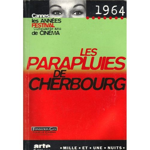 Cannes, Les Annes Festival - N 1964 - Les Parapluies De Cherbourg - 1964   de Pangon, Grard  Format Non Precis 