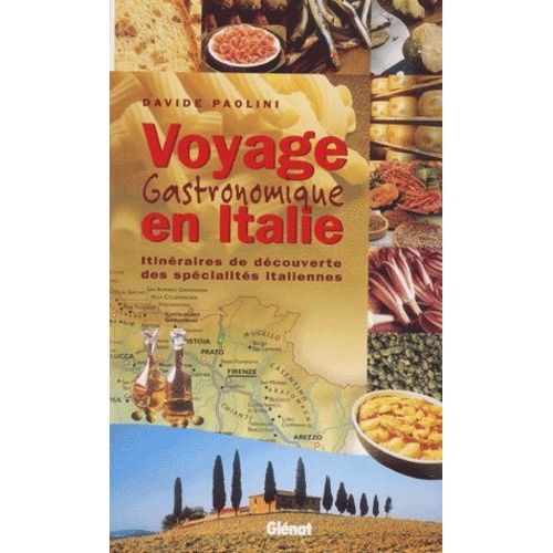 Voyage Gastronomique En Italie - Itinraires De Dcouverte Des Spcialits Italiennes   de Paolini Davide  Format Broch 