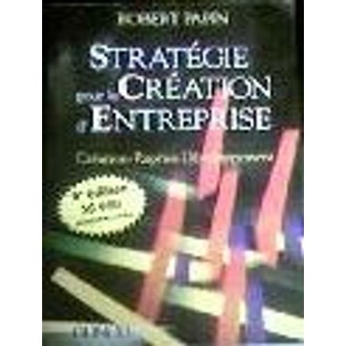 Stratgie Pour La Cration D'entreprise - Cration, Reprise, Dveloppement   de Papin Robert  Format Broch 