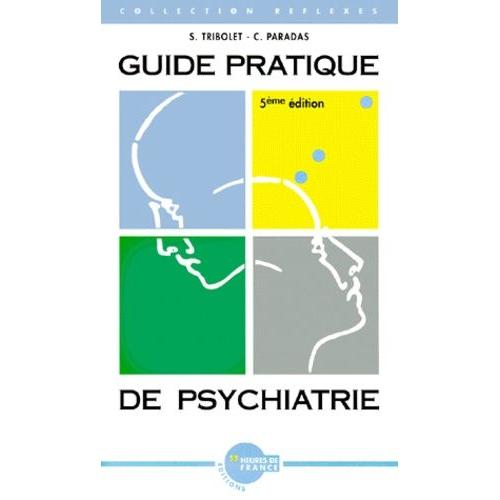 Guide Pratique De Psychiatrie - 5me dition   de Paradas Christophe  Format Broch 