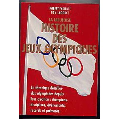 La Fabuleuse Histoire Des Jeux Olympiques   de robert parient  Format Beau livre 