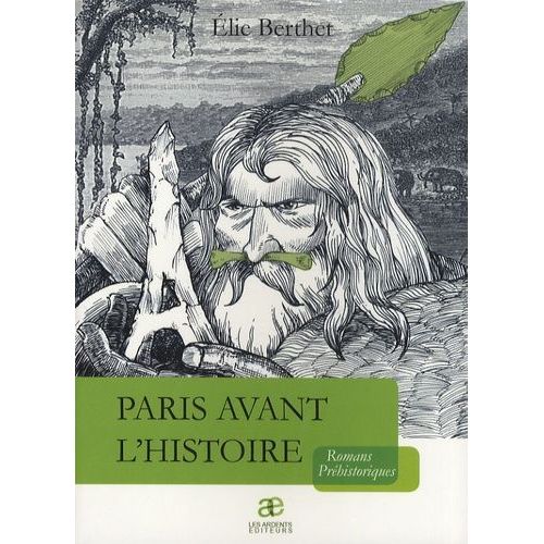 Paris Avant L'histoire    Format Beau livre 