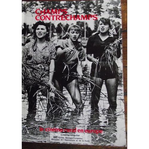 Champs-Contrechamps - Le Cinma Rural En Europe   de Jean-Loup Passek  Format Broch 