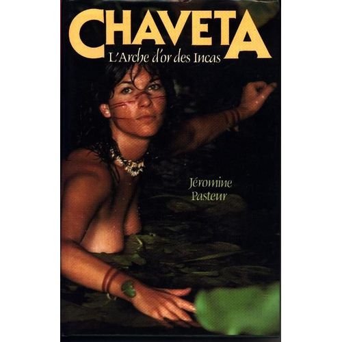 Chaveta, L'arche D'or Des Incas   de Pasteur, Jromine 