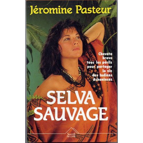 Selva Sauvage   de Pasteur, Jromine 