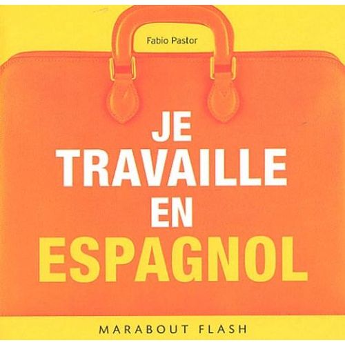 Je Travaille En Espagnol   de Pastor Fabio  Format Poche 