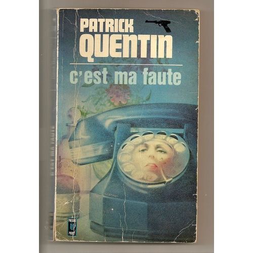 C'est Ma Faute   de PATRICK QUENTIN