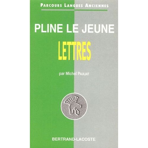 Pline Le Jeune - Choix De Lettres   de Pauliat Michel  Format Poche 