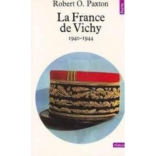 La France De Vichy (1940-1944)   de Paxton Robert  Format Poche 
