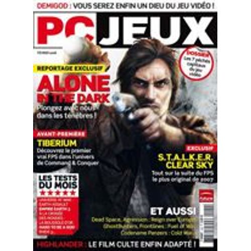 Pc Jeux  N 120 : Alone In The Dark / Tiberium / Stalker Clear Sky + Tests: Universe At War / Empire Earth 3 / Hard To Be A God...