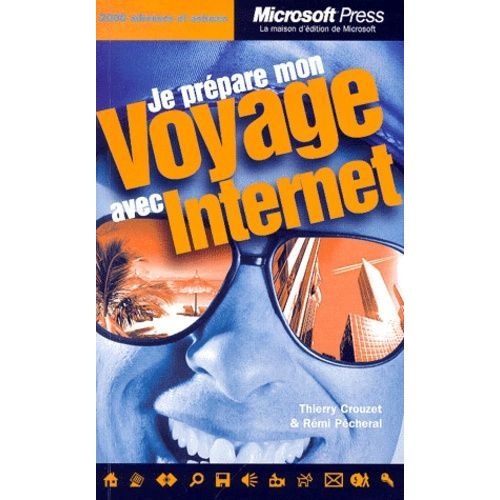 Je Prpare Mon Voyage Avec Internet   de Crouzet Thierry  Format Broch 