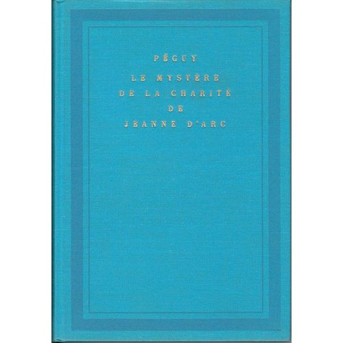 Le Mystre De La Charit De Jeanne D'arc   de charles peguy