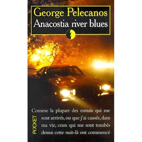 Anacostia River Blues   de Pelecanos George  Format Poche 