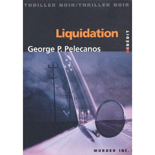 Liquidation   de Pelecanos George  Format Beau livre 