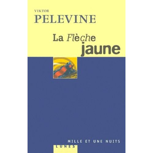 La Flche Jaune   de viktor pelevine  Format Beau livre 