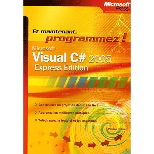 Visual C# 2005 - Express Edition   de Patrice Pelland  Format Broch 