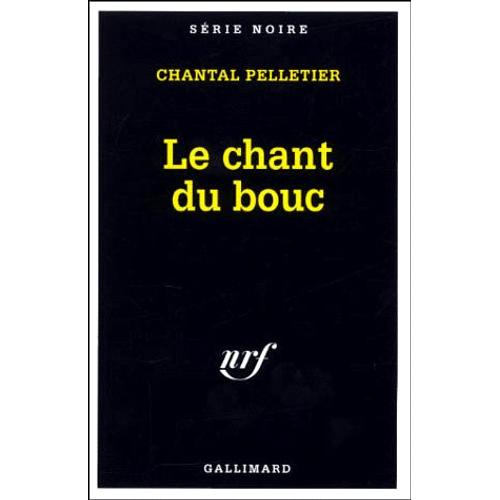 Le Chant Du Bouc   de Chantal Pelletier  Format Poche 