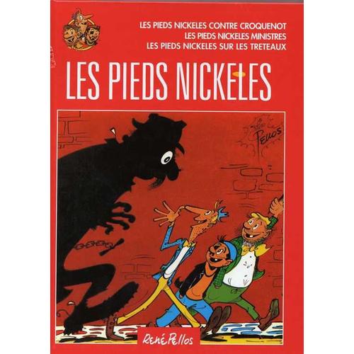 Les Pieds Nickeles, Contre Croquenot Les Pieds Nickeles, Ministres ; Les Pieds Nickeles, Sur Les Treteaux   de Pllos, Ren 