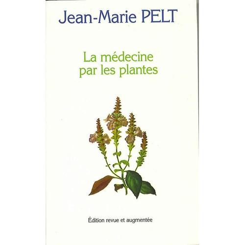 La Mdecine Par Les Plantes   de jean-marie pelt  Format Beau livre 